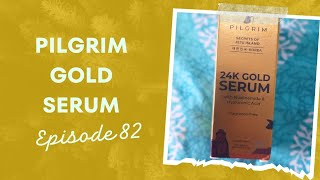 Pilgrim 24k Gold Serum Honest Review ep 82 pilgrim reviewskincare youtubeshorts dailyvlog [upl. by Mcneely695]