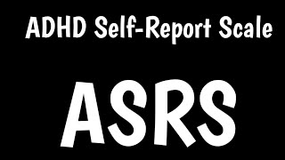 Adult ADHD SelfReport Scale  ASRS  ADHD Diagnosis [upl. by Criswell]