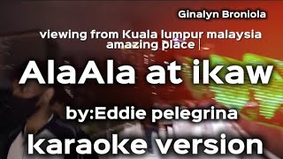 Alaala ay ikaw karaoke version by Eddie foryou karaoke music lovesong cookingvideos co [upl. by Dearr]