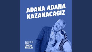 Adana Adana Kazanacağız [upl. by Saddler]