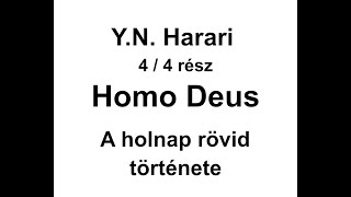 HomoDeus 4 rész  itt a vége [upl. by Airalednac117]