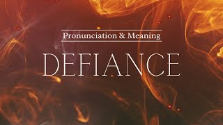 How to Pronounce Defiance  Pronunciation amp Meaning [upl. by Pierette164]