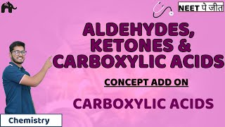 Aldehydes Ketones amp Carboxylic Acids Class 12 NEET  Concept Add onCarboxylic Acids  Chemistry [upl. by Bullock588]