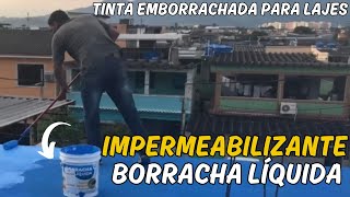 TINTA EMBORRACHADA PARA LAJES  VOCÊ CONHECE BORRACHA LÍQUIDA IMPERMEABILIZANTE [upl. by Anilas744]