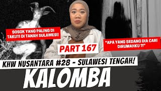 KALOMBA  KHW SULAWESI TENGAH  PART 167 [upl. by Alain]