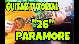 quot26quot Paramore  Acoustic Guitar Tutorial Part 1 [upl. by Anniken]