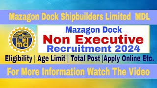 Mazagon Dock Shipbuilders Limited Mumbai MDL Non Executive Recruitment 2024  Apply for 176 Post [upl. by Yrreb670]