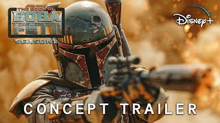 The Book Of Boba Fett Season 2  CONCEPT TRAILER  Star Wars amp Disney 4K 2025 [upl. by Yelda]