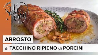 ARROSTO di TACCHINO RIPIENO di FUNGHI PORCINI [upl. by Ennoirb209]