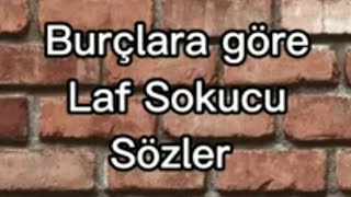 Burçlara Göre Laf sokucu sözler [upl. by Bernard]