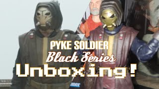 Pyke Soldier The Book Of Boba Fett Black Series Unboxing [upl. by Ahsirek]