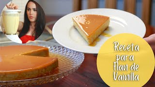 Receta Fácil de Flan de Vainilla  Como Hacer Flan de Postre  Como Hacer Flan de Vainilla [upl. by Ailaroc]