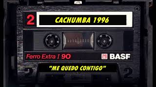 ✨ CACHUMBA 1996 En Vivo ✨  Lo Anterior [upl. by Patrizius]