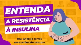 RESISTÊNCIA À INSULINA CAUSAS SINAIS SINTOMAS EXAMES E TRATAMENTO [upl. by Nemsaj]