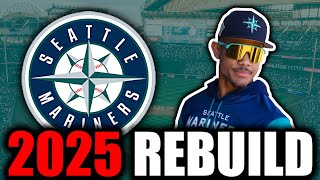 Rebuilding the Seattle Mariners for 2025 [upl. by Maril]