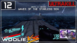 WAVES OF THE STARLESS SEA  ULTRAKILL 12 [upl. by Adnorhs]