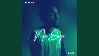 No Sign feat Dee Beatz [upl. by Denie]