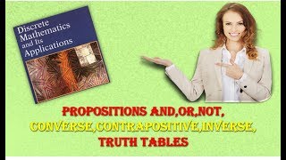 WHAT ARE PROPOSITIONS LOGICANDORNOTCONVERSECONTRAPOSITIVEINVERSETRUTH TABLES [upl. by Gemma823]