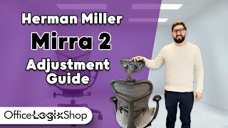 Mirra 2 Adjustment Guide How To Use The Herman Miller Mirra 2 Properly [upl. by Einner442]