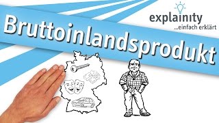 Bruttoinlandsprodukt einfach erklärt explainity® Erklärvideo [upl. by Loferski]