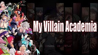 My Villain Academia [upl. by Eydie]