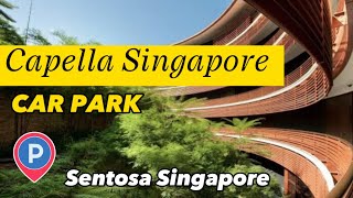 Capella Singapore Car Park  2023 Parking Tour Update  Singapore Sentosa [upl. by Welcome]