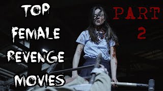 TOP FEMALE REVENGE MOVIES PART 2  Revenge movies starring women [upl. by Cleaves]