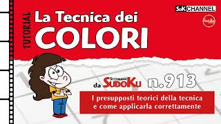 TUTORIAL – Tecnica dei COLORI Sudoku n20 di Settimana Sudoku 913 [upl. by Rayner]