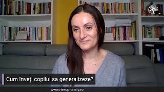 Cum înveți copilul să generalizeze [upl. by Fatimah]