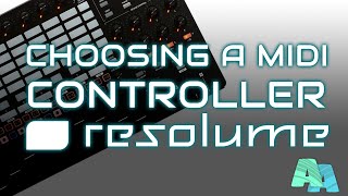 4 tips to choose your MIDI controller for Resolume [upl. by Smitt]