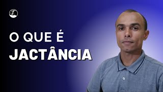 O QUE É JACTÂNCIA  DICIONÁRIO BÍBLICO [upl. by Ahkos]