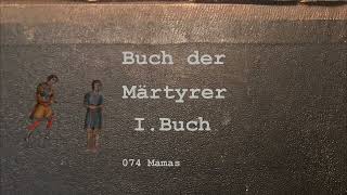 Das Buch der Märtyrer I Buch  074 Mamas † um 275 nChr [upl. by Yenduhc895]