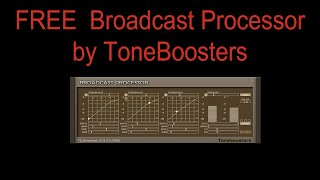 FREE Broadcast Processor by ToneBoosters [upl. by Amla]