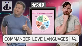 Commander Love Languages amp Personalities  EDHRECast 342 [upl. by Priebe]