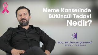 Meme kanserinde bütüncül tedavi nedir  memekanseri genelcerrahi kanser [upl. by Rick548]