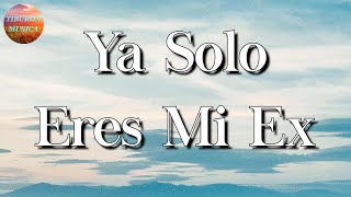 🎼 La Adictiva  Ya Solo Eres Mi Ex  Marca Mp Calibre 50 Letra\Lyrics [upl. by Adnilasor]