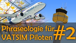 Phraseologie für VATSIM Piloten  Ausführliches Tutorial für IFR und VFR  Deutsch  Teil 2 [upl. by Goulder981]