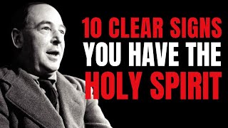 CS Lewis 2024  10 CLEAR SIGNS You Have The Holy Spirit [upl. by Leirua]