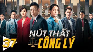 Phim Hay Như TVB  NÚT THẮT CÔNG LÝ  Tập 37  Hàn Đống Vu Hoà Vỹ  Phim Cảnh Sát Hình Sự Phá Án [upl. by Trumann566]