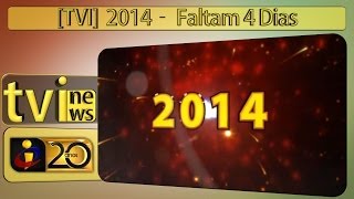 TVI 2014  Faltam 4 Dias [upl. by Abbott]