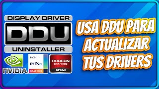 USA DDU PARA ACTUALIZAR TUS DRIVER NVIDIA INTEL Y AMD [upl. by Row936]