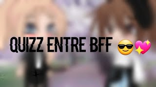 Quizz entre Bff 😎💖💖ft une amie [upl. by Alley]