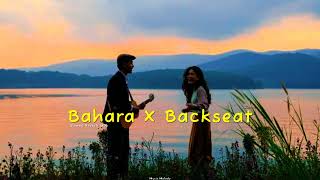 Bahara X Backseat  Ezu  Slowed amp Reverb  8D Audio  Musix Melody [upl. by Sension954]