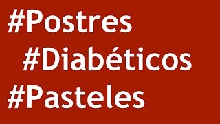 ✅ Postres para diabeticos  Tortas para diabeticos  Pasteles para diabeticos [upl. by Sol]