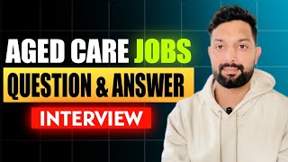 Aged care interview Questions and Answers Aged care jobs  Full details of aged care interview [upl. by Lertnom]