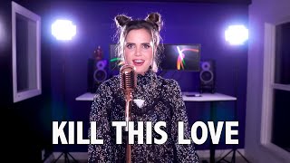 BLACKPINK  Kill This Love English Cover by Tiffany Alvord amp Jason Chen [upl. by Idalia]