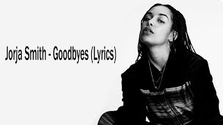 Jorja Smith  Goodbyes Lyrics [upl. by Aikemot]