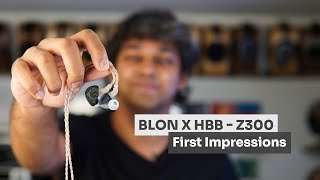 BLON X HBB  Z300 IEM First Impressions [upl. by Llehsyt]