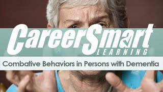 Combative Behaviors in Persons with Dementia – Nurse – Case Manager – CE– CRC – NASW [upl. by Ailekahs]