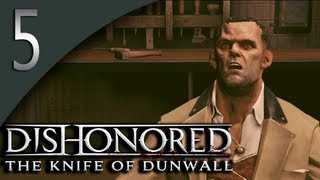 Mr Odd  Lets Play Dishonored DLC The Knife of Dunwall Part 5  Made My Choice [upl. by Anelhtac601]